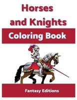 Horses and Knights: Coloring Book