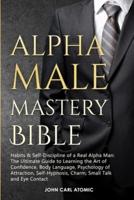 Alpha Male Mastery Bible