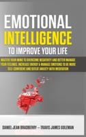 Emotional Intelligence to Improve Your Life