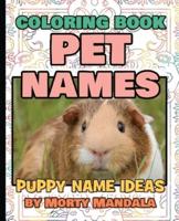 PET NAMES - Puppy Name Ideas - Coloring Book - 75+ Names Over Mandalas