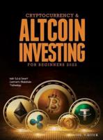 Cryptocurrency & Altcoin Investing For Beginners 2022: Web 3.0 & Smart Contracts Blockchain Technology