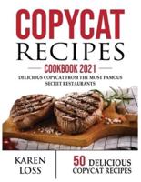 COPYCAT RECIPES Cookbook 2021 (50 Recipes-Color Edition-Volume 1)