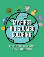 My First BIG &  JUMBO Coloring Book: 110 Coloring Pages!!, Easy, LARGE, GIANT!