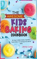 The Awesome Kids Baking Cookbook