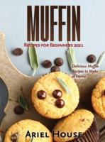 Muffin Recipes for Beginners 2021