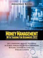 Money Management With Trading for Beginners 2022