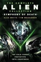 The Complete Alien Collection. Symphony of Death