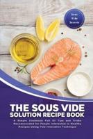 The Sous Vide Solution Recipe Book