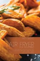 Air Fryer For Beginners