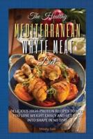 The Healthy Mediterranean White Meat Diet