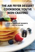 The Air Fryer Dessert Cookbook You've Been Craving