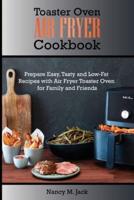Toaster Oven Air Fryer Cookbook