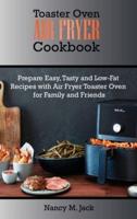 Toaster Oven Air Fryer Cookbook
