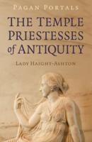 The Temple Priestesses of Antiquity