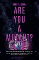 Are You a Mutant?