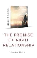 The Promise of Right Relationship