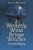 A Westerly Wind Brings Witches
