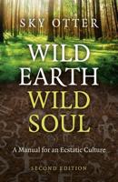 Wild Earth, Wild Soul (2Nd Edition)