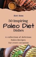 50 Inspiring Paleo Diet Dishes