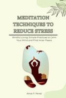 Meditation Techniques to Reduce Stress