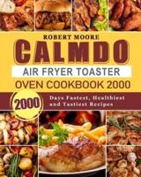 CalmDo Air Fryer Toaster Oven Cookbook 2000