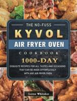 The No-Fuss Kyvol Air Fryer Oven Cookbook