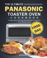 The Ultimate Panasonic Toaster Oven Cookbook