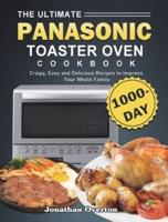 The Ultimate Panasonic Toaster Oven Cookbook