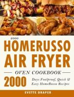 2000 HomeRusso Air Fryer Oven Cookbook: 2000 Days Foolproof, Quick & Easy HomeRusso Recipes