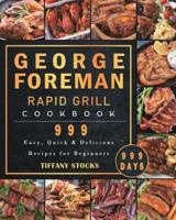 George Foreman Rapid Grill Cookbook 999