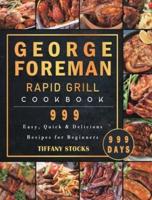 George Foreman Rapid Grill Cookbook 999