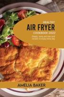 HEALTHY AIR FRYER COOKBOOK 2022: SIMPLY, TASTY AND LOW CARB RECIPES TO ENJOY EVERY DAY