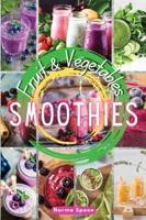 FRUIT AND VEGETABLES SMOOTHIES: Spur your body through healthy, fresh fruit and vegetables' quick meals, which will give your skin a glow and make you feel younger and more energetic.