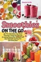 SMOOTHIES ON THE GO: All The Vitamins You Need Through Tasty On-The-Go Draining Smoothie Recipes are Also Suitable during the Sirtfood Diet.