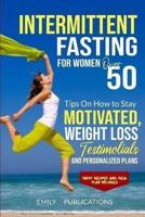 Intermittent Fasting for Women Over 50