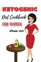 Ketogenic Diet Cookbook For Women Over 50