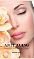 ANTY AGING: How to Relieve Stress with Simple Techniques