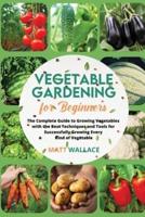 Vegetable Gardening for Beginners