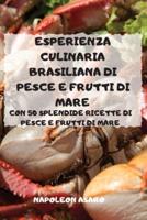 Esperienza Culinaria Brasiliana Di Pesce E Frutti Di Mare
