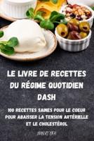 LE LIVRE DE RECETTES DU RÉGIME QUOTIDIEN DASH