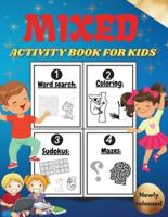 Mixed Activity Book for Kids : Activity Book For Children   Including Word Search   Coloring Pages    Mazes   Sudoku . Cool Gift For Boys and Girls. Mixed puzzle book for clever kids age 8-12