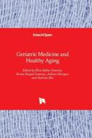 Geriatric Medicine and Healthy Aging