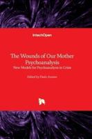 The Wounds of Our Mother Psychoanalysis