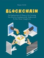 Blockchain: An Explanation of Chances For Earning You Need to Fundamentally Understand To Use Them Completely