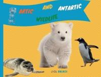 Artic and Antartica WIldlife: Explain Interesting and Fun Topics about Animal to Your Child