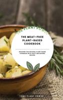 The Meat-Free Plant-Based Cookbook