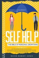 SELF HELP FOR MEN AND WOMEN: The Powerful Step by Step Master Guide to Instantly Give You Positive Discipline,  Mind Control, Persuasion,  Positive Thinking and Self-Esteem