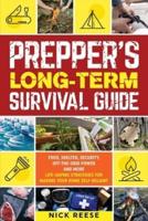 Prepper's Long-Term Survival Guide