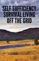 Self Sufficiency Survival Living Off the Grid