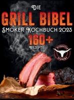 Die Grill-Bibel - Smoker Kochbuch